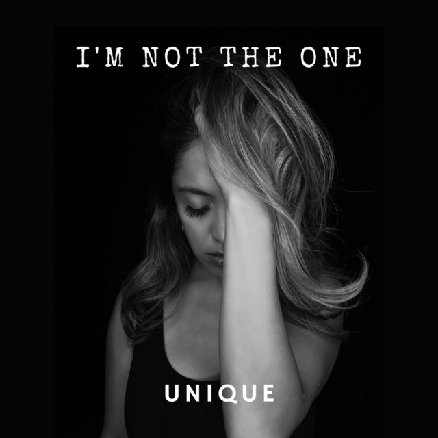 I'm Not the One - Single by Unique | Spotify