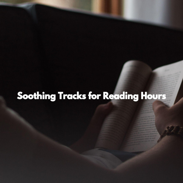 Soothing Tracks for Reading Hours cover art