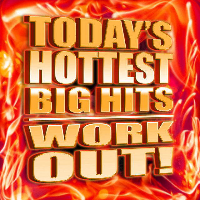 Today's Hottest Big Hits Work Out! cover art