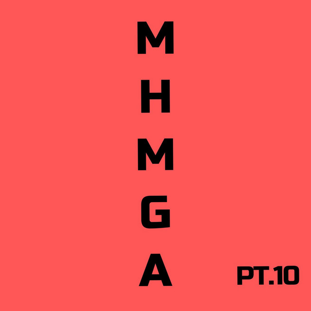 MHMGA, pt. 10