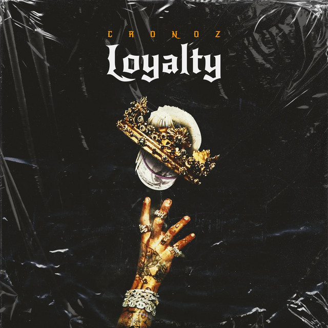 Loyalty - Single by Cronoz | Spotify
