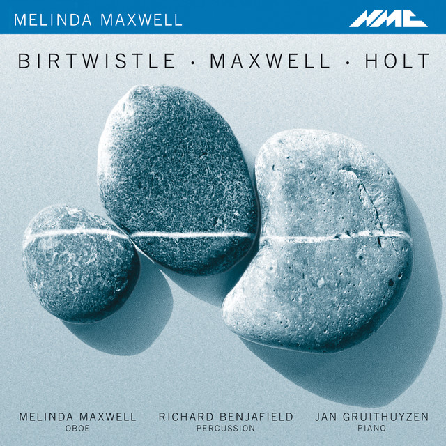 Birtwistle, Melinda Maxwell & Simon Holt: Works for Oboe, Percussion & Piano
