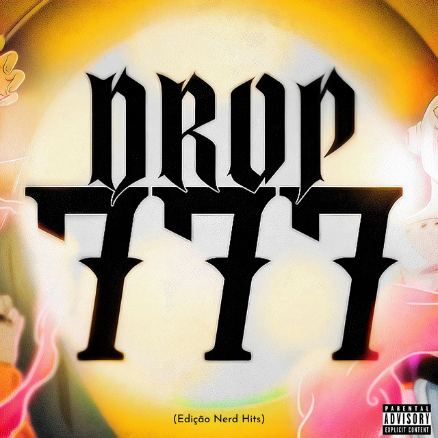 Drop 777 (Edição Nerd Hits) – Álbum de 7 Minutoz | Spotify