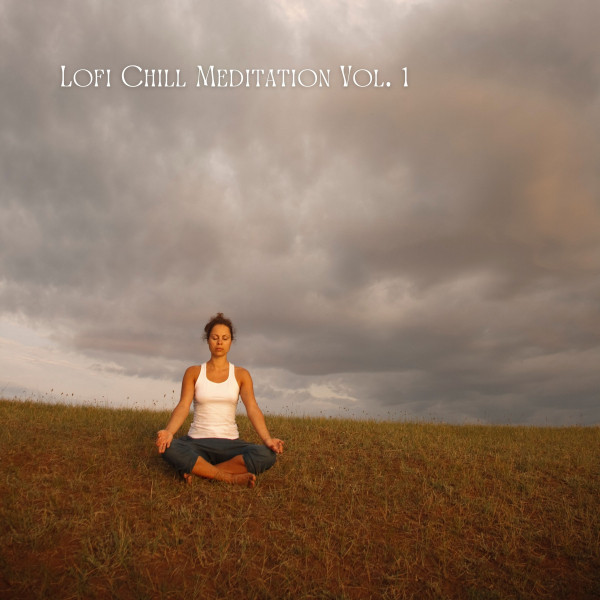 Lofi Chill Meditation Vol. 1 cover art