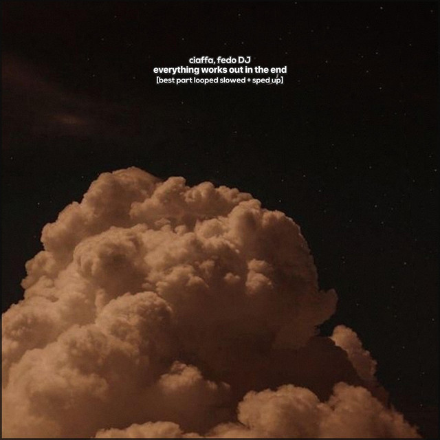 everything works out in the end (best part looped slowed & sped up) cover art