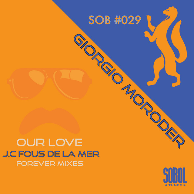 Our Love (J.C.Fous De La Mer Forever Mixes)