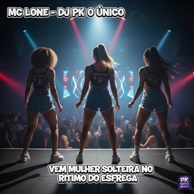 Обкладинка: Vem Mulher Solteira no Ritmo do Esfrega — DJ PK O Único