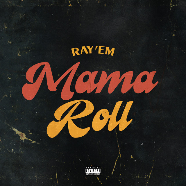 Mama Roll - Single by Ray'Em | Spotify