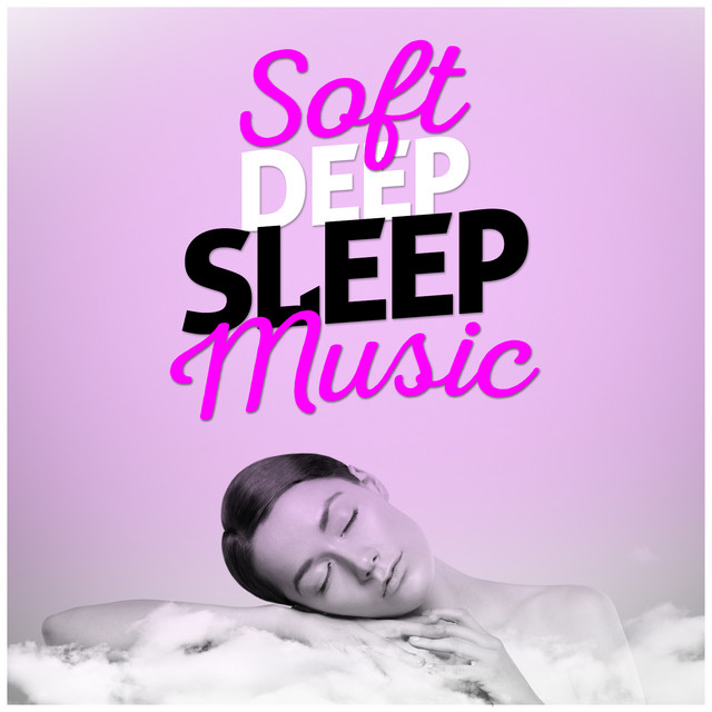 Soft Deep Sleep Music cover art