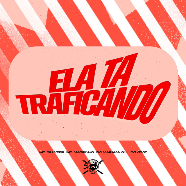 Ela Ta Traficando