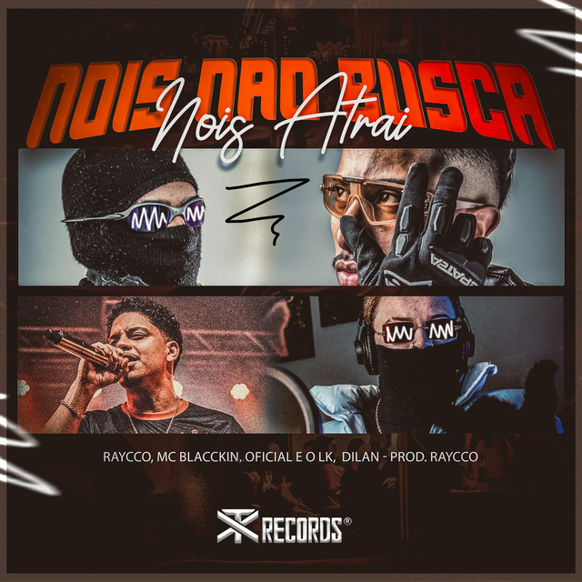 Nois Não Busca Nois Atrai