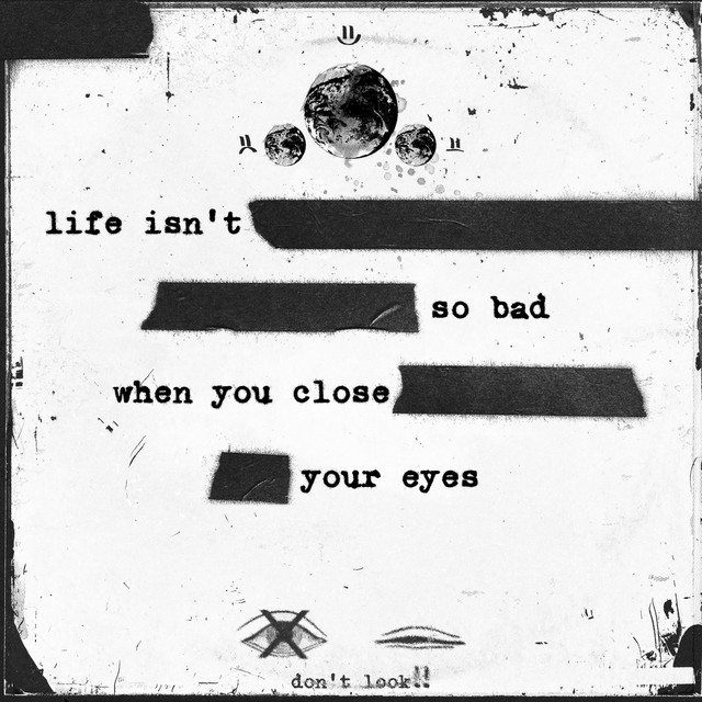 Life Isn't So Bad When You Close Your Eyes cover art