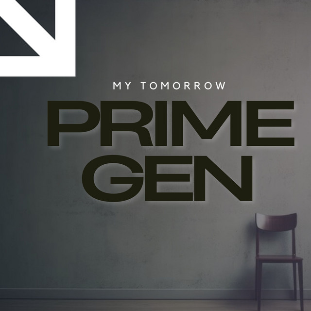 My Tomorrow - Single by PRIME GEN | Spotify