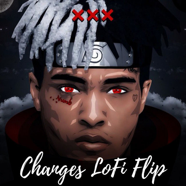 Changes LoFi Flip (Tribute To XXXTENTACION)