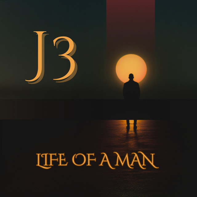 Life Of A Man - Single by J3 | Spotify