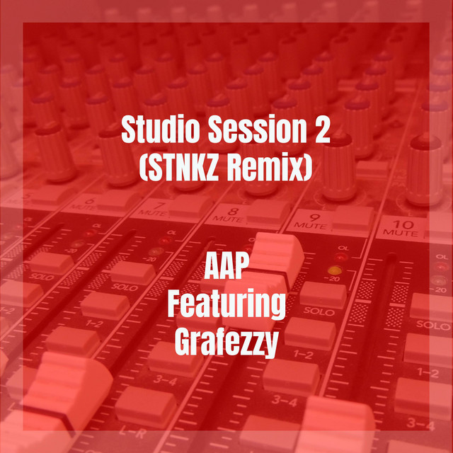 Studio Session 2 (STNKZ Remix) - Single by AAP | Spotify