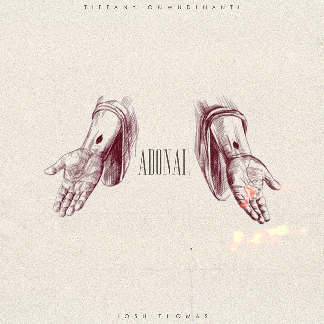 Adonai - song and lyrics by Tiffany Onwudinanti, Josh Thomas | Spotify