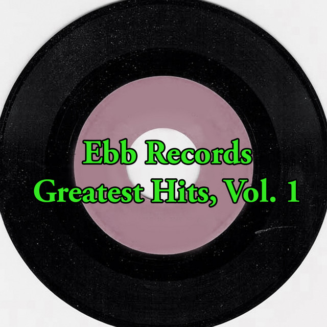Ebb Records Greatest Hits, Vol. 1 - Compilation by Various Artists ...