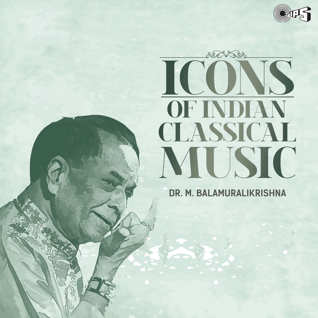 Icons Of Indian Music - Dr. Bala Murali Krishna (Hindustani Classical) cover art
