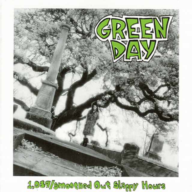 1039 Smoothed Out Slappy Hours - Compilation by Green Day | Spotify