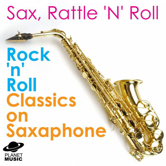 Sax, Rattle 'N' Roll: Rock 'N' Roll Classics On Saxophone cover art