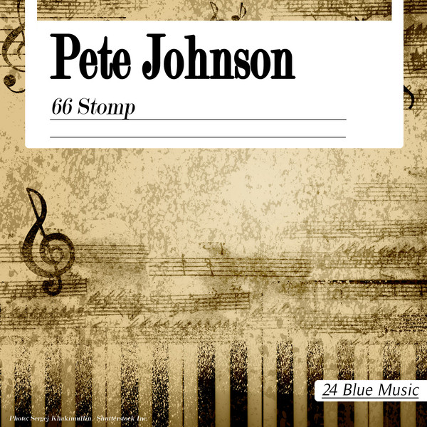 Pete Johnson: 66 Stomp cover art