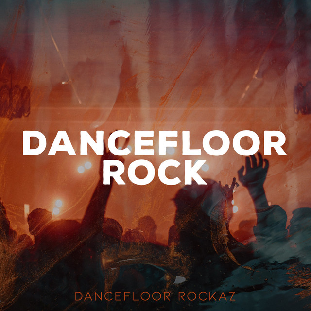 Dancefloor Rock - Album by Dancefloor Rockaz | Spotify