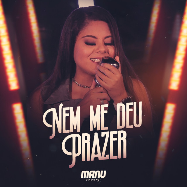 Nem Me Deu Prazer by Manu Ramos