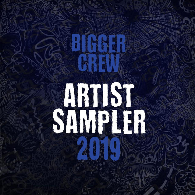 Bigger Crew: Artist Sampler 2019 cover art