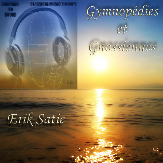 Erik Satie - Gymnopédie - 1. Lent et douloureux - Binaural 3D Sound - Music Therapy cover art