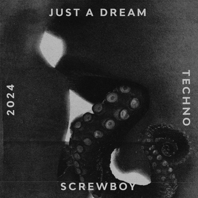 Обкладинка: JUST A DREAM — SCREWBOY