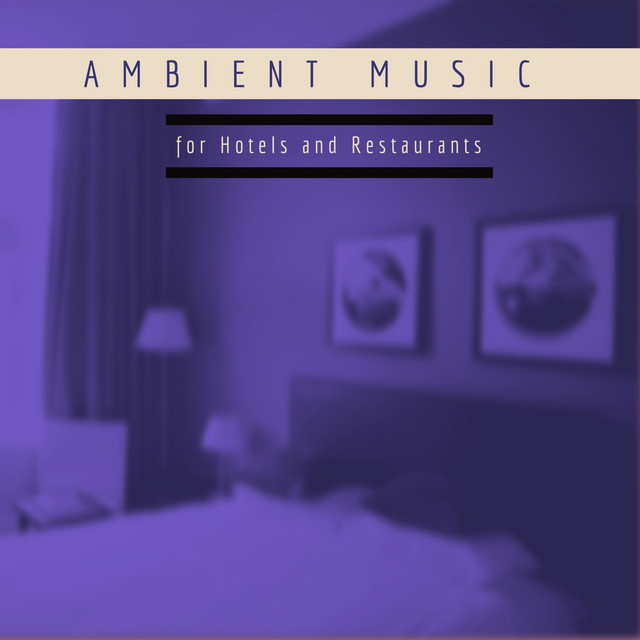 Ambient Music for Hotels and Restaurants cover art
