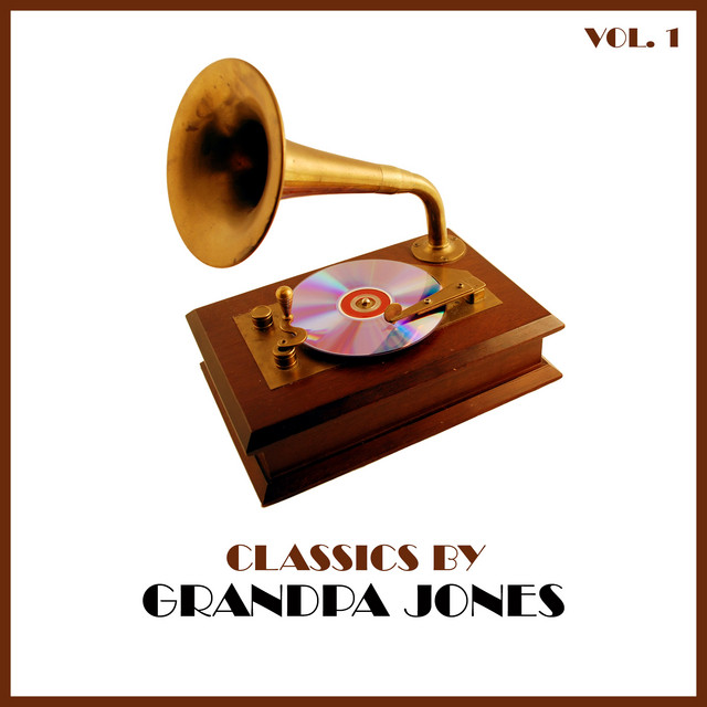 Classics by Grandpa Jones, Vol. 1