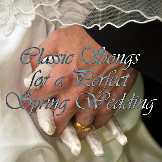 Classic Songs for a Perfect Spring Wedding cover