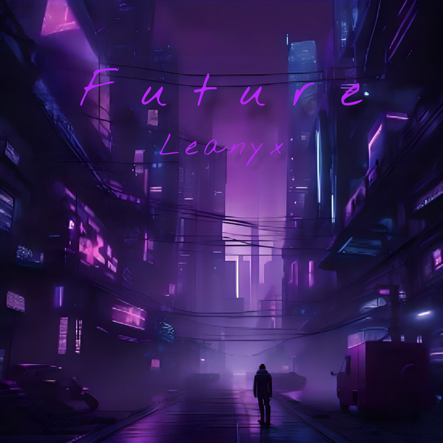 Cover art: Future — Leanyx
