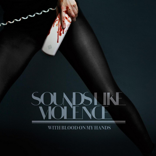 Omslag för With Blood On My Hands av Sounds Like Violence