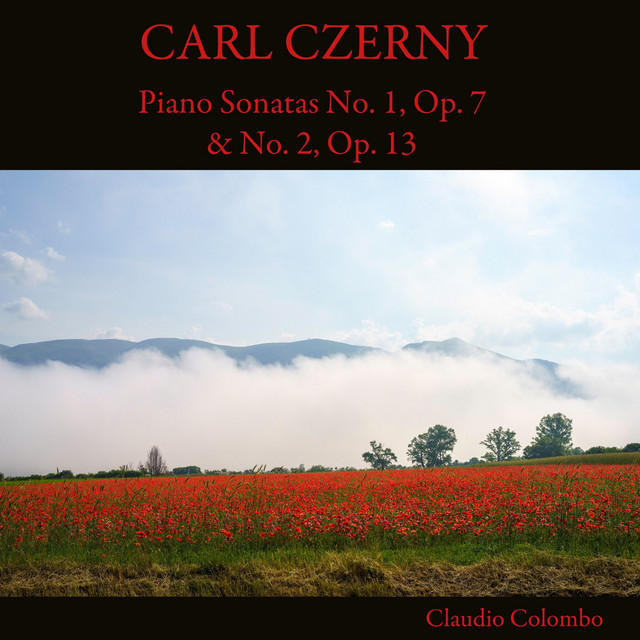 Carl Czerny: Piano Sonatas No. 1, Op. 7 & No. 2, Op. 13
