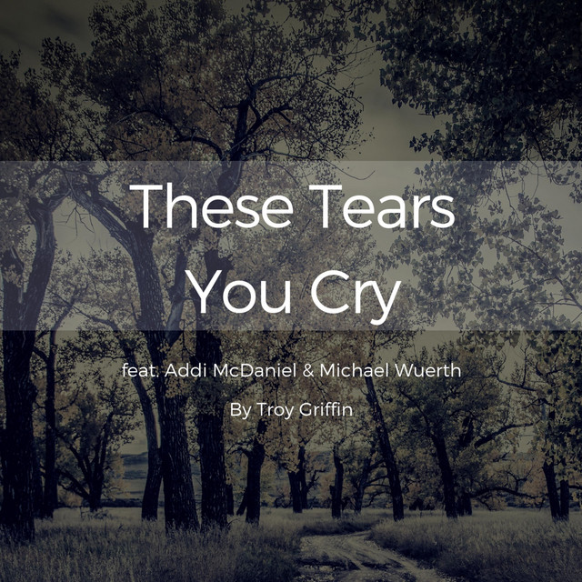 These Tears You Cry