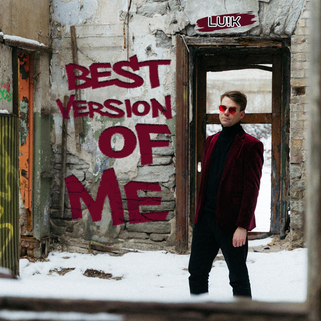 Best Version of Me - Single by LU!K | Spotify