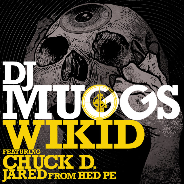 Wikid (feat. Chuck D & Jared from HED PE) – Single de DJ Muggs
