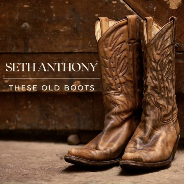 These Old Boots by Seth Anthony