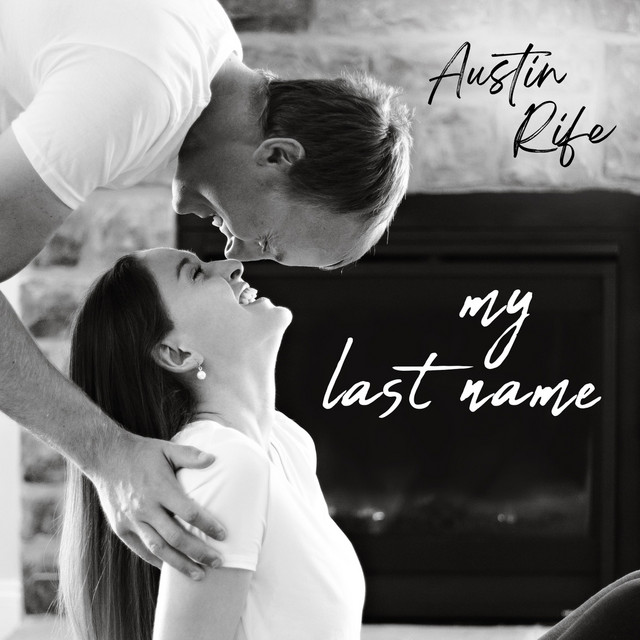 my-last-name-song-and-lyrics-by-austin-rife-spotify