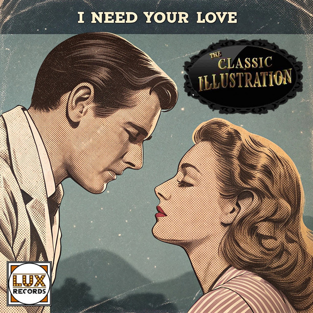 I Need Your Love - Remastered - song and lyrics by The Classic