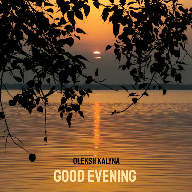 Обкладинка: Good evening — Oleksii Kalyna