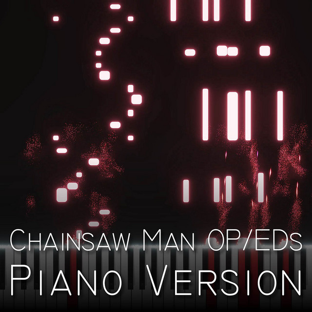 Chainsaw Man OP/EDs (From "Chainsaw Man") [Piano Version] cover art
