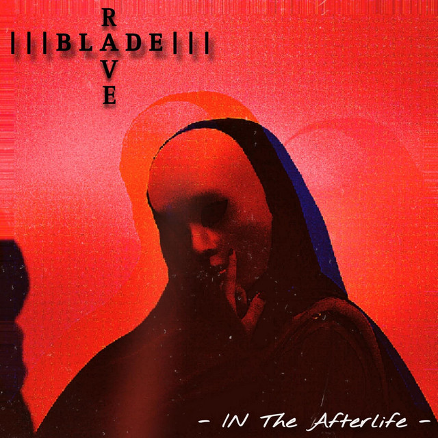 In the Afterlife - Single by BLADE RAVE | Spotify