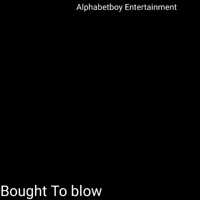 Bought to blow