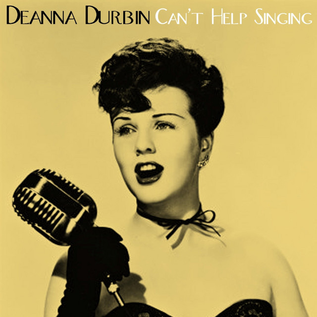 Can't Help Singing - Album by Deanna Durbin | Spotify