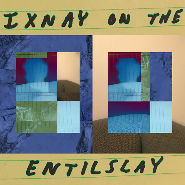 Ixnay on the Entilslay cover art