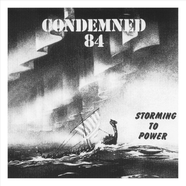 Storming to Power - Album by Condemned 84 | Spotify